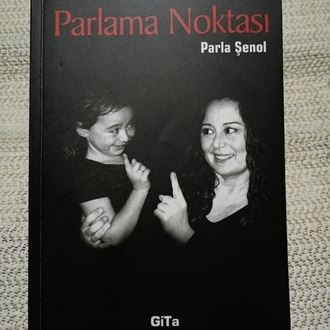 PARLAMA NOKTASI. PARLA ŞENOL ISLAK İMZALI..