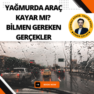 Yağmurda Araç Kayar mı? Bilmen Gereken Gerçekler