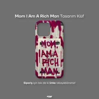 Mom I Am a Rich Man Kılıf