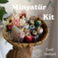 Minyatür Kit