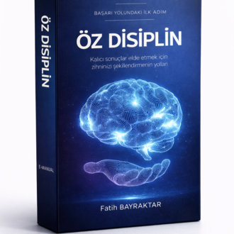 BAŞARI YOLUNDAKİ İLK ADIM : ÖZDİSİPLİN (E-KİTAP)