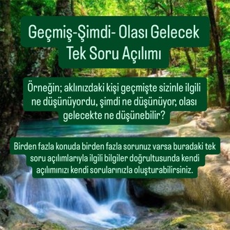 Geçmiş- Şimdi- Olası Gelecek Tek Soru Tarot Açılımı