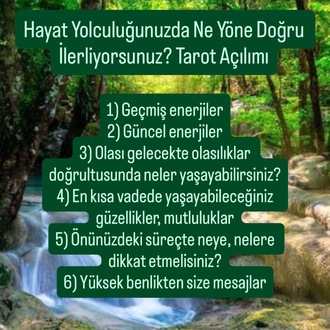 Hayat Yolculuğunuzda Ne Yöne Doğru İlerliyorsunuz? Tarot Açılımı