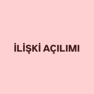 İLİŞKİ AÇILIMI