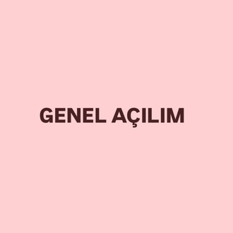 GENEL AÇILIM
