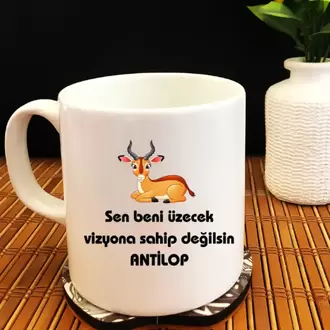 Sen Beni Üzebilecek Vizyona Sahip Değilsin Antilop - Beyaz Kupa