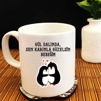 Gül Dalında Sen Karınla Güzelsin Bebeğim - Beyaz Kupa
