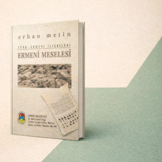 Türk Ermeni İlişkileri-Ermeni Meselesi- Erhan Metin