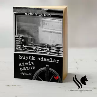 Büyük Adamlar Simit Satar (Öyküler)- Erhan Metin