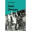 Ümit Dünyası | Ümit Bayazoğlu