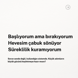 Mikro Adımlar, Makro Değişimler: Atomik Alışkanlıklar Uygulama Atölyesi