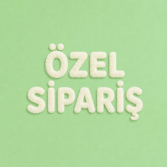 Özel Sipariş