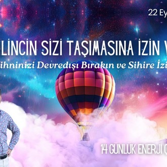 Bilincin Sizi Taşımasına İzin Verin - 14 Günlük Enerji Çekişleri