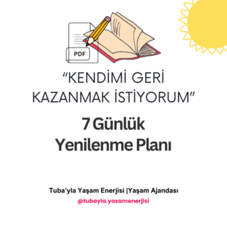 "Kendimi Geri Kazanmak İstiyorum" 7 Günlük Yenilenme Planı