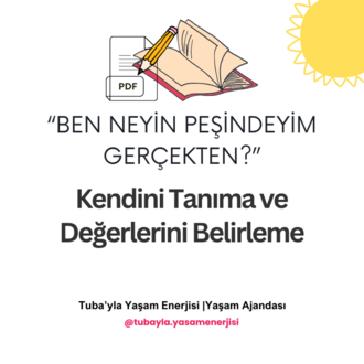 "Ben Neyin Peşindeyim Gerçekten? Kendini Tanıma ve Değerlerini Belirleme
