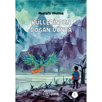 Küllerinden Doğan Dünya