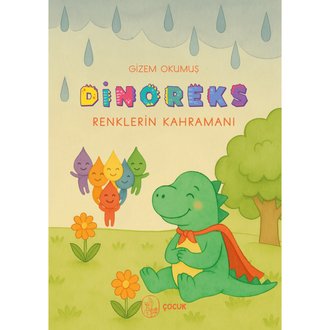 Dinoreks Renklerin Kahramanı - Gizem Okumuş