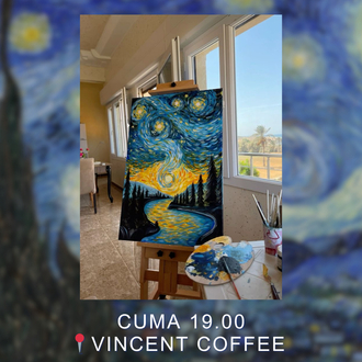12 HAZİRAN CUMA 19.00 TUVAL ÜZERİNE RESİM /VINCENT COFFEE