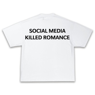 Social Media Killed Romance Tshirt