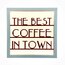 The Best Coffee In Town