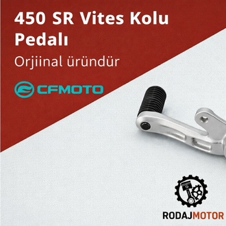 CF Moto 450 SR Vites Kolu Pedalı