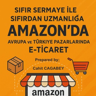 Sıfır Sermaye ile Sıfırdan uzmanlığa AMAZON'da satış