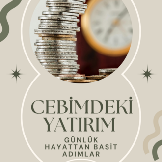 Cebimdeki Yatırım - Günlük Hayattan Basit Adımlar