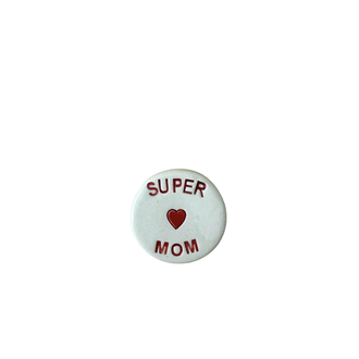 "SUPER MOM" Rozet