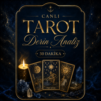 Canlı Tarot – Tek Konu Derin Analiz | 30 Dakika
