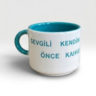 SEVGİLİ KENDİM Kupa — Önce Kahve