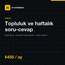 Üyelik — Topluluk ve Haftalık Soru-Cevap