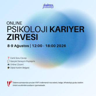 Akademya Psikoloji Kariyer Zirvesi 8-9 Ağustos 2026 · Online