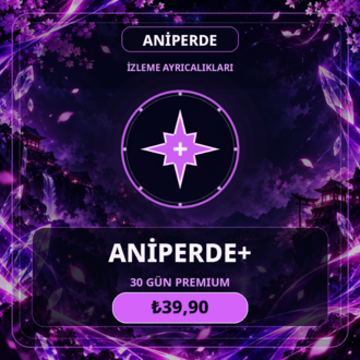 ANİPERDE+ Üyelik