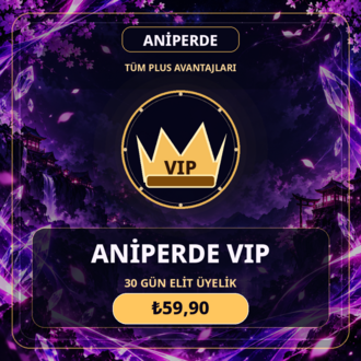 ANİPERDE VIP Üyelik