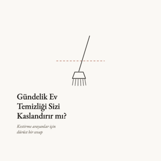 Kapsül Rehber 12 — Gündelik Ev Temizliği Sizi Kaslandırır mı?