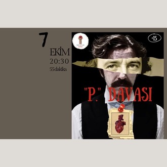 "P." Davası — Tam bilet · 7 Ekim 2026, 20.30 · Arkhe Alan