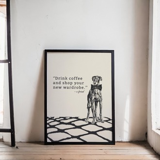 Drink Coffee & Shop Your New Wardrobe – Modern Poster