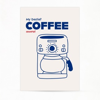 Coffee Is My Bestie!