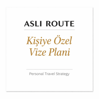 Aslı Route | Kişiye Özel Vize & Seyahat Stratejisi
