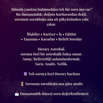 Horary Astroloji Danışmanlığı | Tek Sorunuza Astrolojik Yanıt