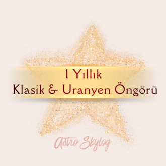 1 Yıllık Klasik & Uranyen Öngörü Danışmanlığı