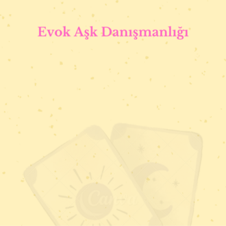 Evok Aşk Danışmanlığı