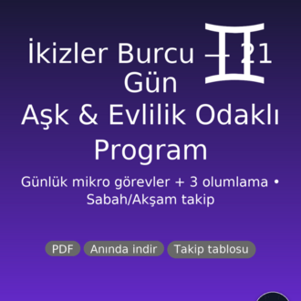 İkizler Burcu 21 Gün Aşk & Evlilik Programı PDF| Günlük Görev + 3 Olumlama | Nazik Ritüeller