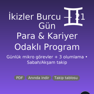 İkizler Burcu 21 Gün Para & Kariyer Programı PDF | Günlük Görev + 3 Olumlama | Anında İndir
