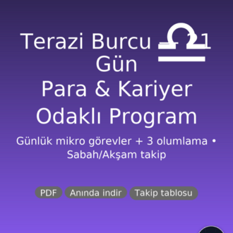 Terazi Burcu 21 Gün Para & Kariyer Programı (PDF) | Günlük Görev + 3 Olumlama | Anında İndir