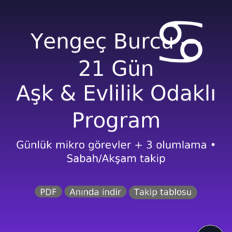 Yengeç Burcu 21 Gün Aşk & Evlilik Programı PDF| Günlük Görev + 3 Olumlama | Nazik Ritüeller