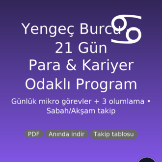 Yengeç Burcu 21 Gün Para & Kariyer Programı (PDF) | Günlük Görev + 3 Olumlama | Anında İndir