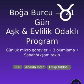 Boğa Burcu 21 Gün Aşk & Evlilik Programı (PDF) | Günlük Görev + 3 Olumlama | Nazik Ritüeller