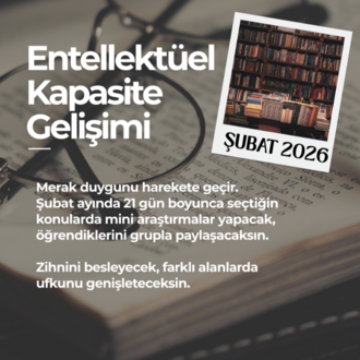 Entellektüel Kapasite Gelişimi - ŞUBAT 2026