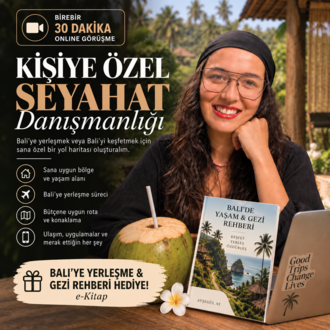 Kişiye Özel Seyahat Danışmanlığı — Bali’ye Yerleşme & Gezi Rehberi Hediye